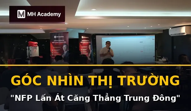 NFP lấn át những căng thẳng tại Trung Đông